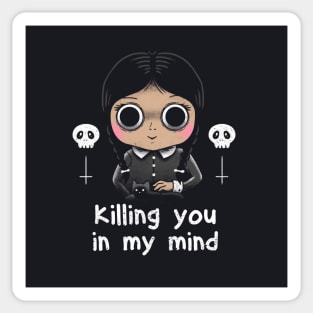 Killing You In My Mind Sticker